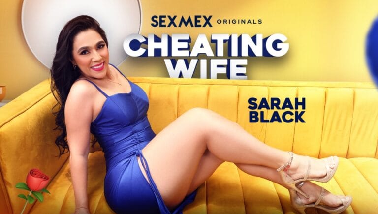 SEXMEX – Esposa Infiel Sarah Black